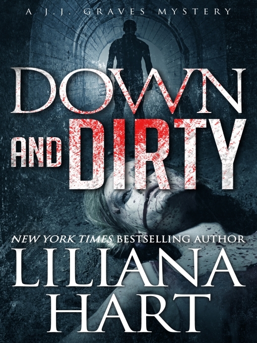 Title details for Down and Dirty by Liliana Hart - Available